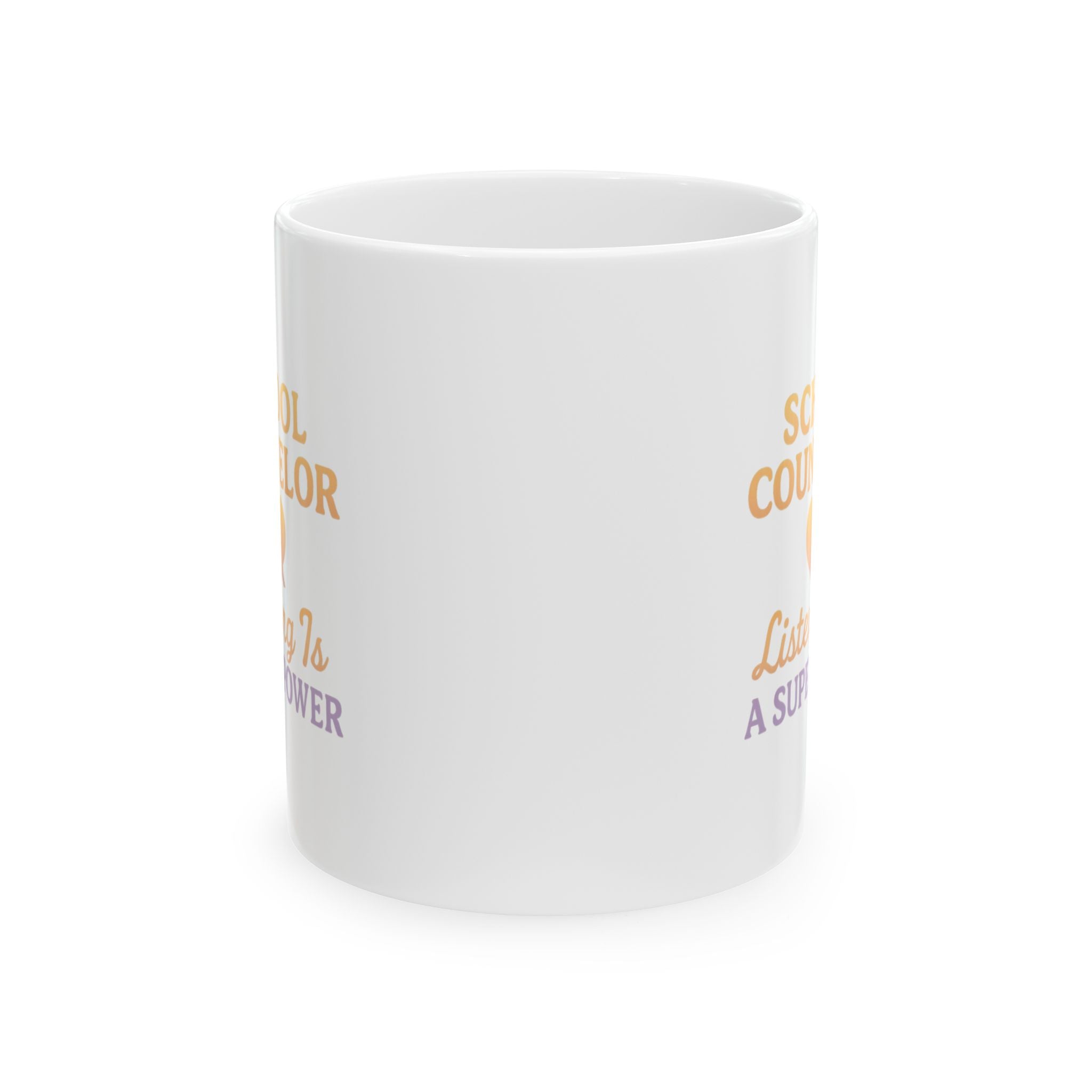 School Counselor Listening Is A Superpower Ceramic Mug