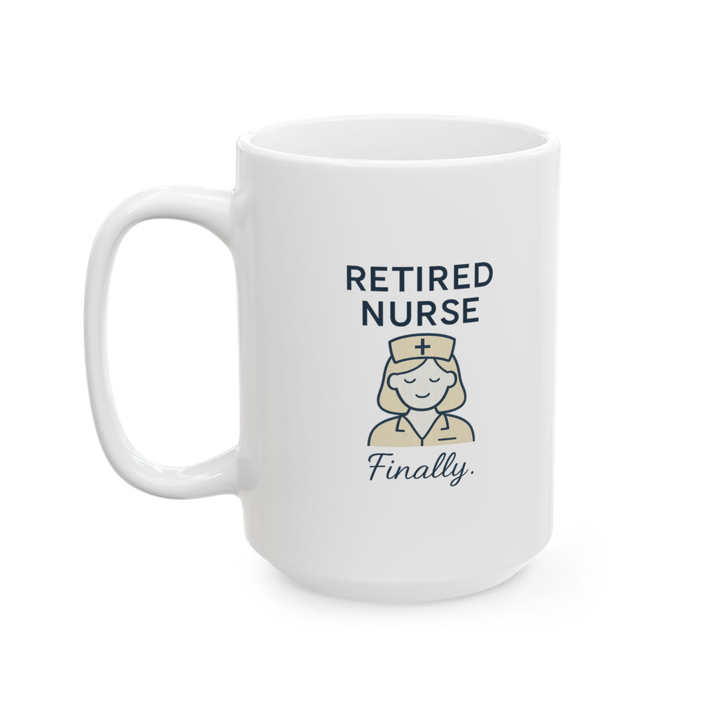 Nurse Retired Status Finally Coffee Mug | Retired Nurse Appreciation | Ceramic Mug