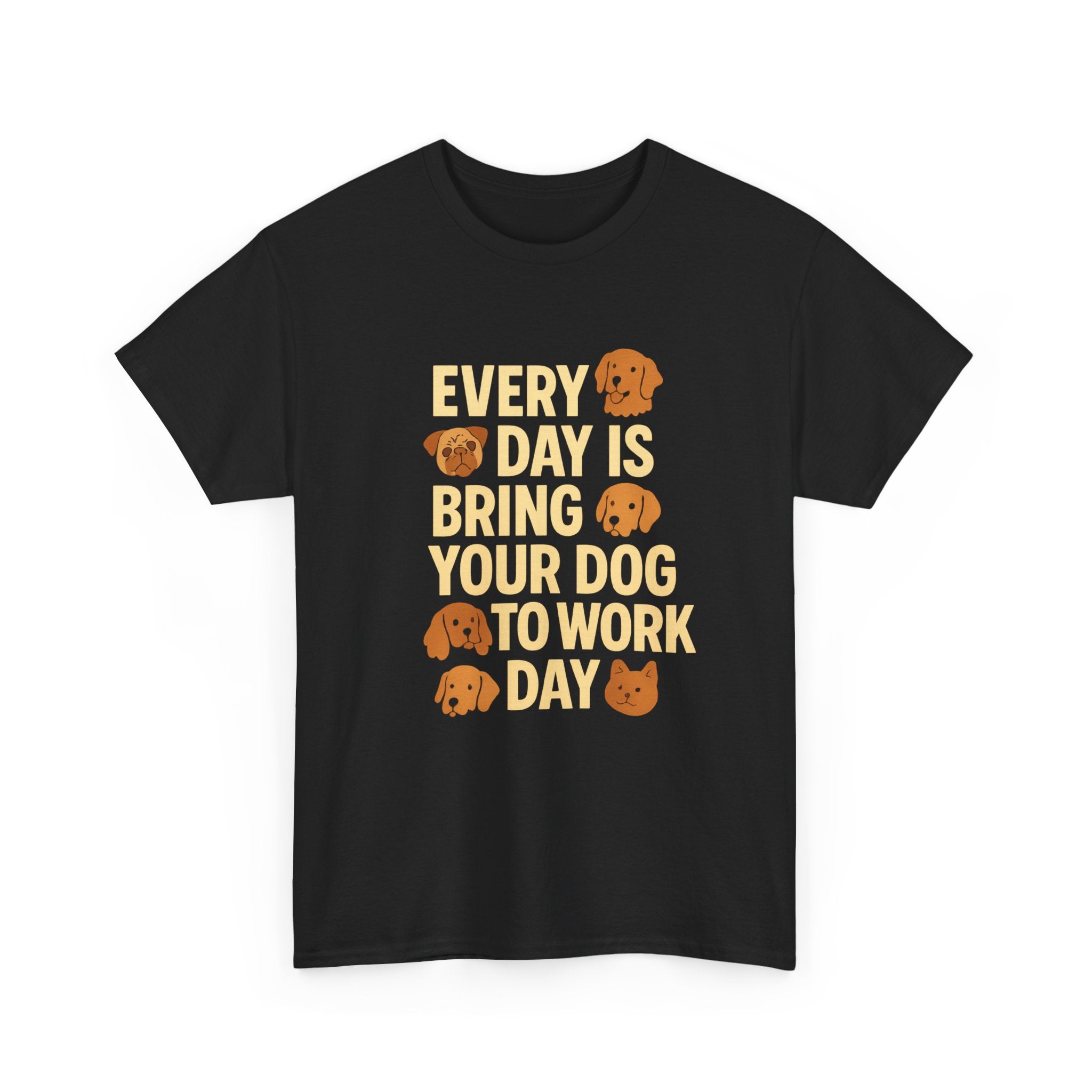 Dog Mom Every Day Is Bring Your Dog To Work Day T-Shirt | Dog Lover Gift | Graphic Tee