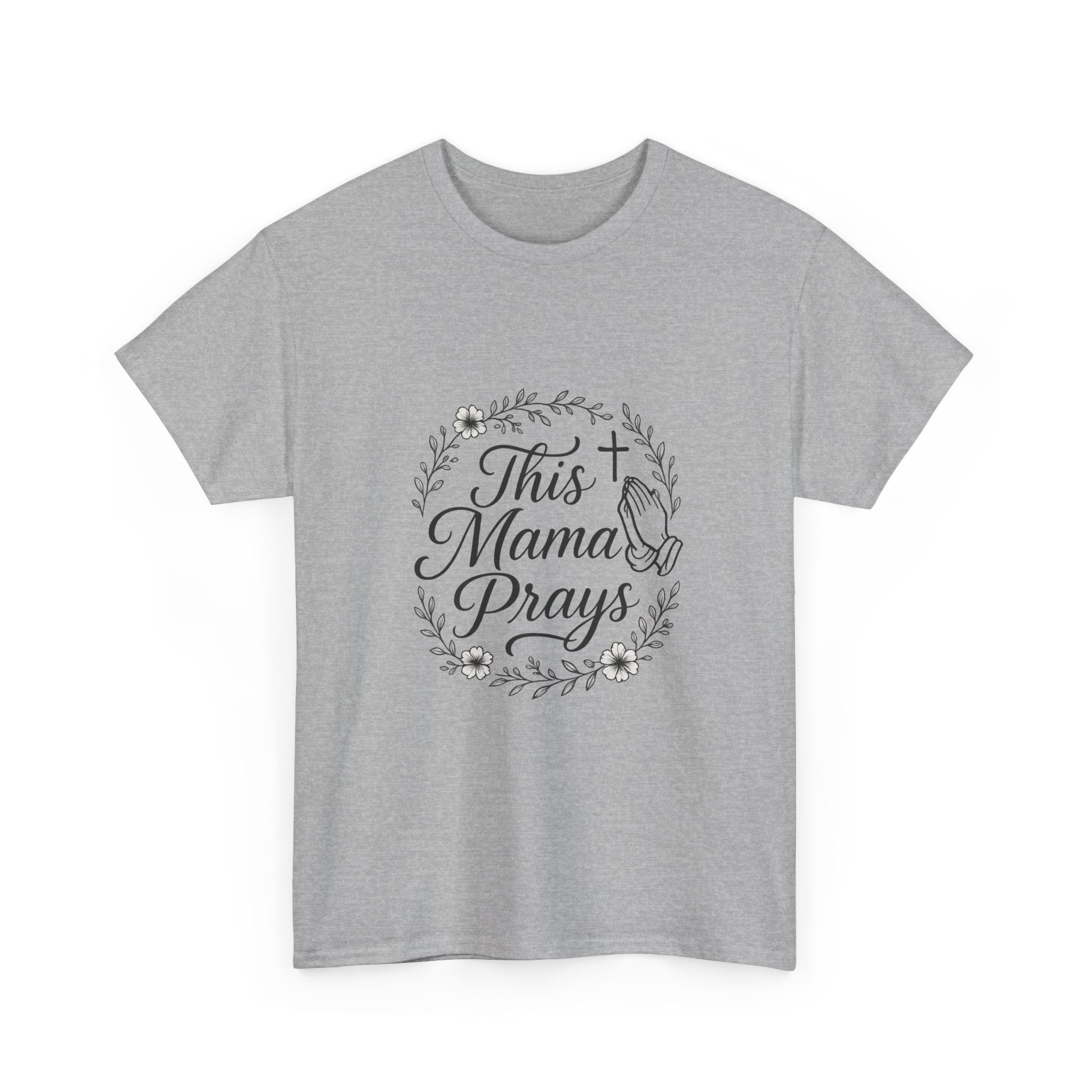This Mama Prays Faith Mom T-Shirt | Gift for Mom | Graphic Tee
