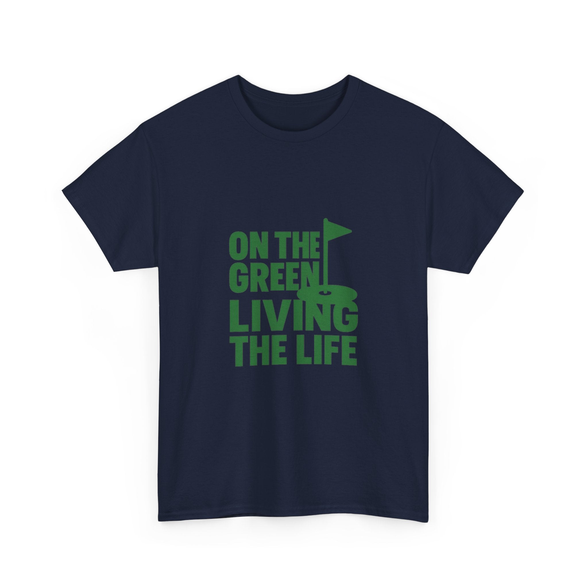 Golfer On The Green Living The Life T-Shirt | Unique Gift | Graphic Tee