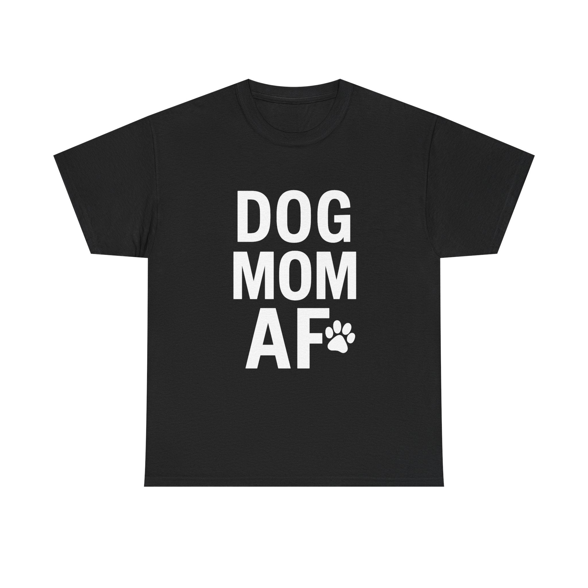 Dog Mom AF Pet Lover T-Shirt | Dog Lover Gift | Graphic Tee