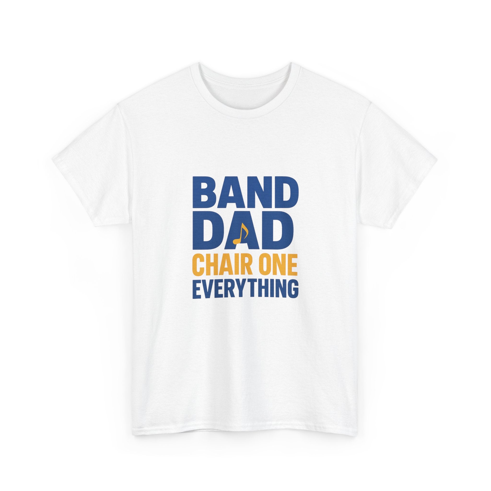 Band Dad Chair One Everything T-Shirt | Gift for Dad | Graphic Tee