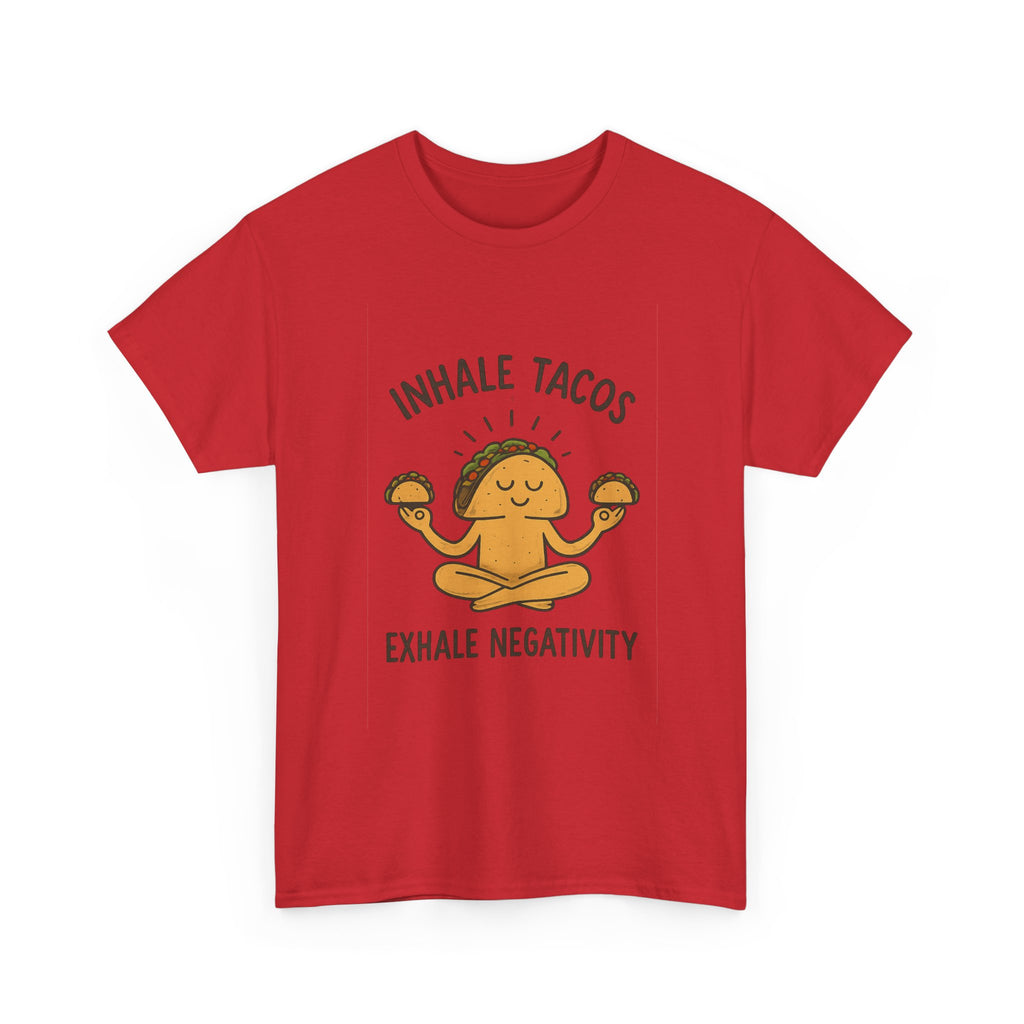 Inhale Tacos Exhale Negativity Foodie T-Shirt | Unique Gift | Graphic Tee