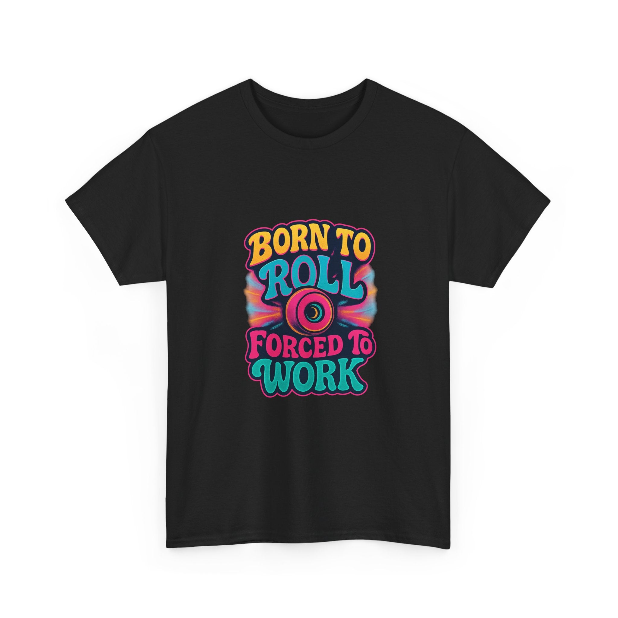 Roller Skater Born To Roll Forced To Work T-Shirt