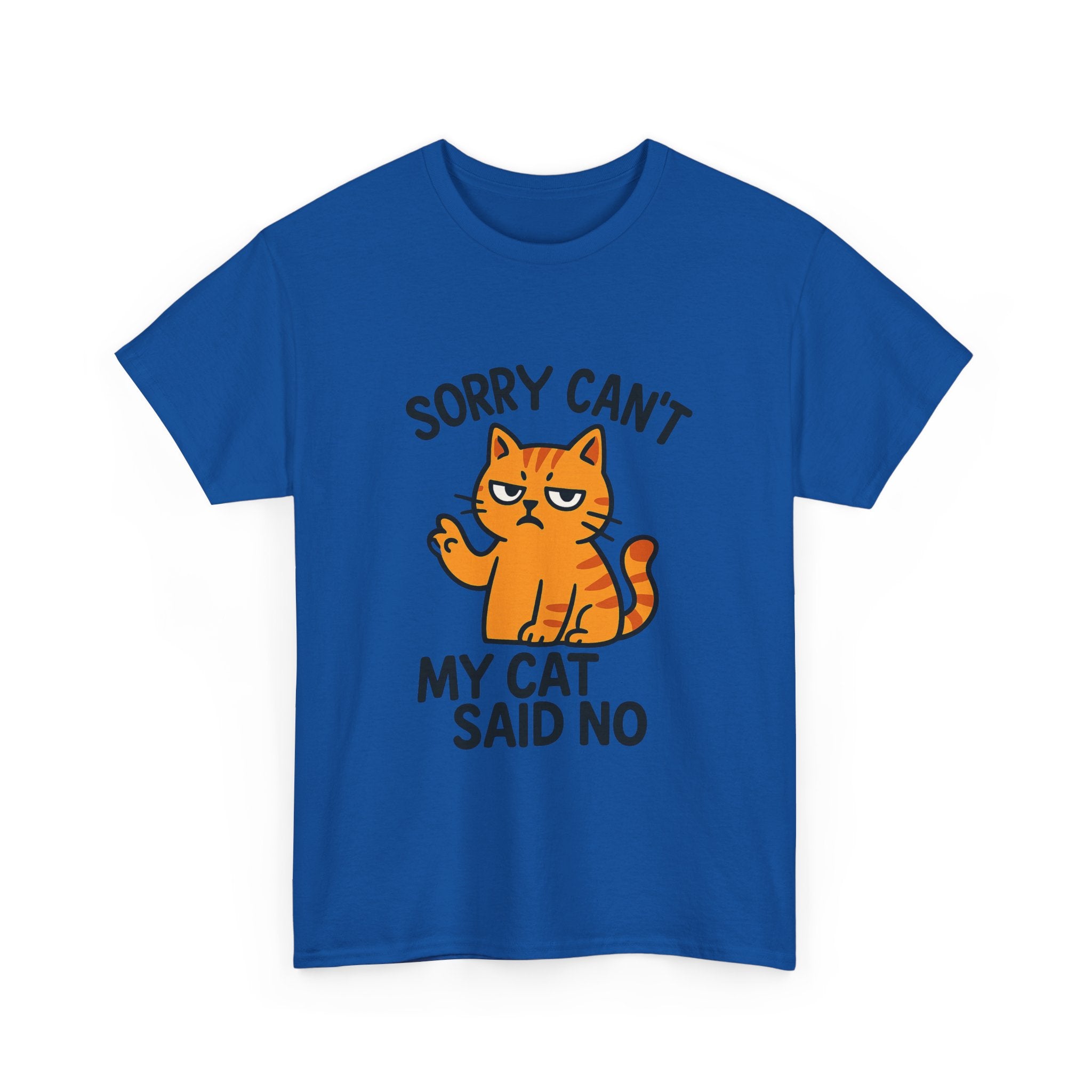 Sorry I Cant My Cat Said No T-Shirt | Funny Cat Gift | Graphic Tee
