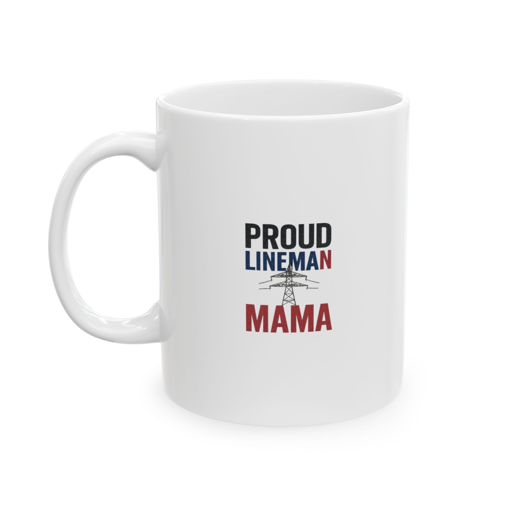 Lineman Mama Proud Of My Boots On The Ground Coffee Mug | Unique Gift | Ceramic Mug
