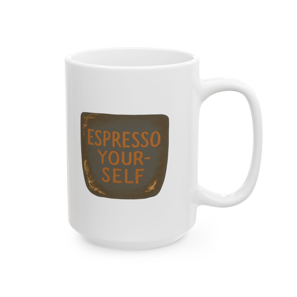 Espresso Yourself It Is Good Advice Coffee Mug | Funny Coffee Gift | Ceramic Mug