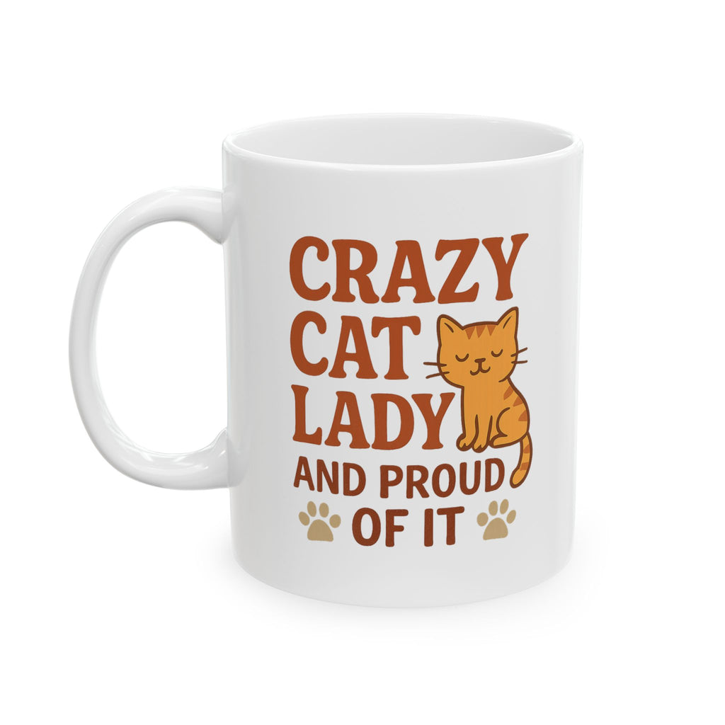 Crazy Cat Lady And Proud Of It Coffee Mug | Cat Lover Gift | Ceramic Mug