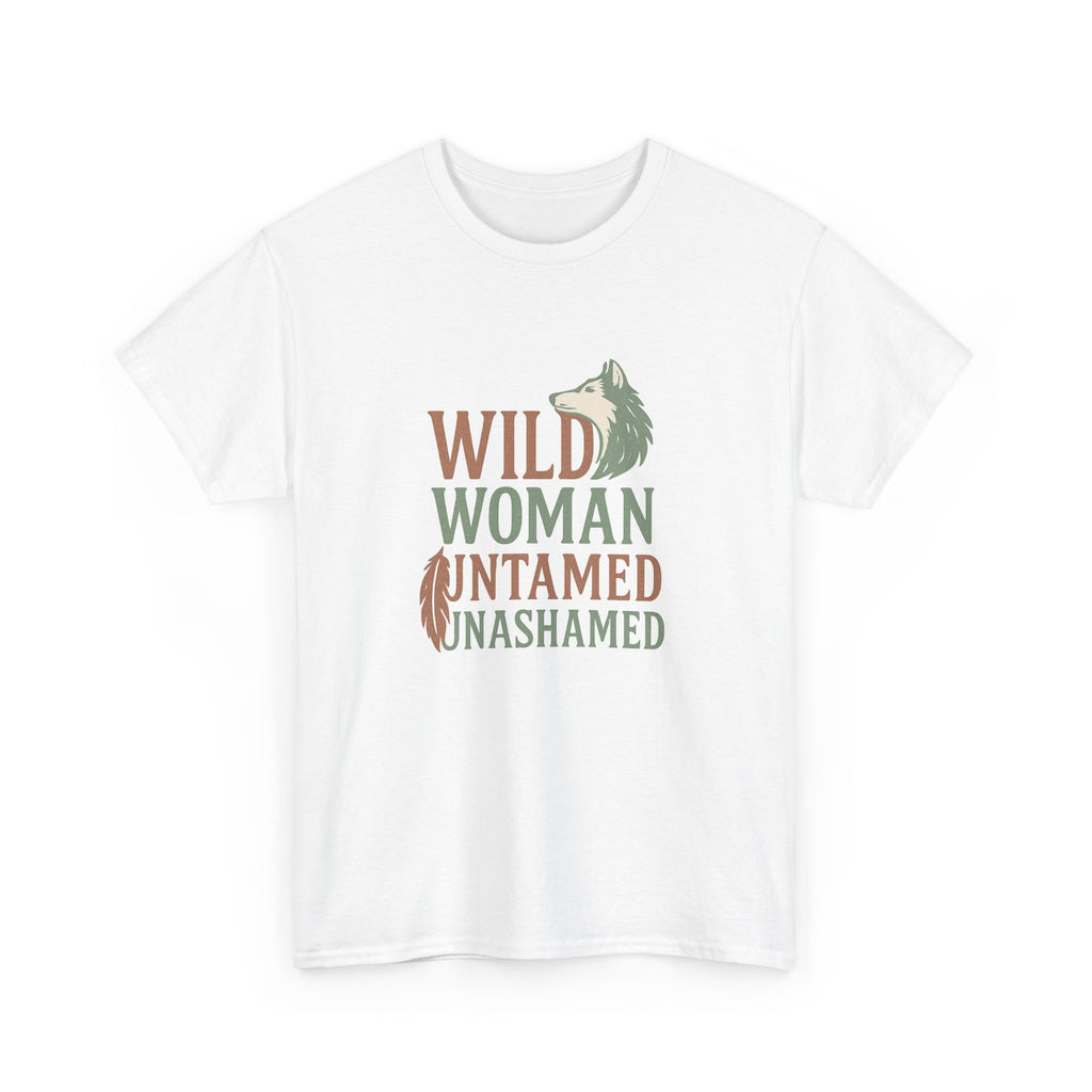 Wild Woman Untamed and Unashamed T-Shirt | Unique Gift | Graphic Tee