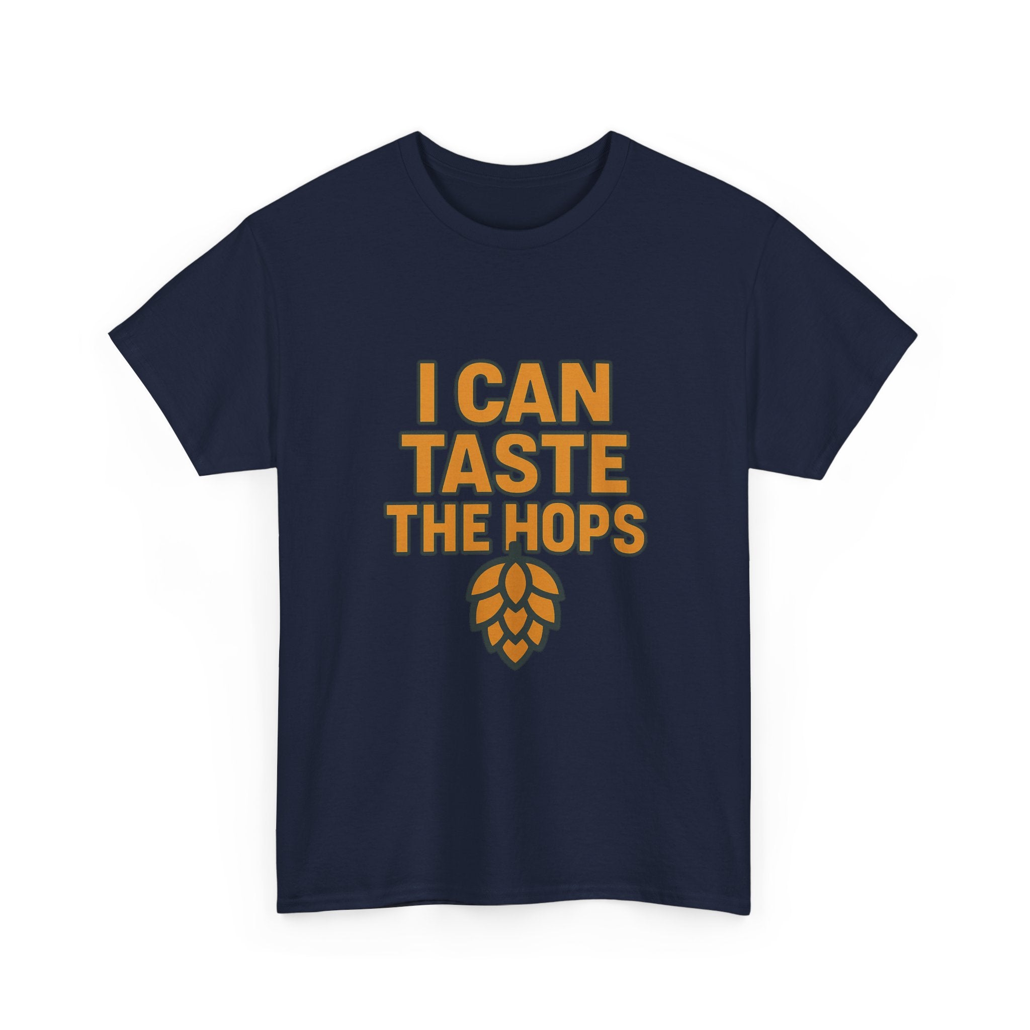 Craft Beer Snob I Can Taste The Hops T-Shirt | Unique Gift | Graphic Tee