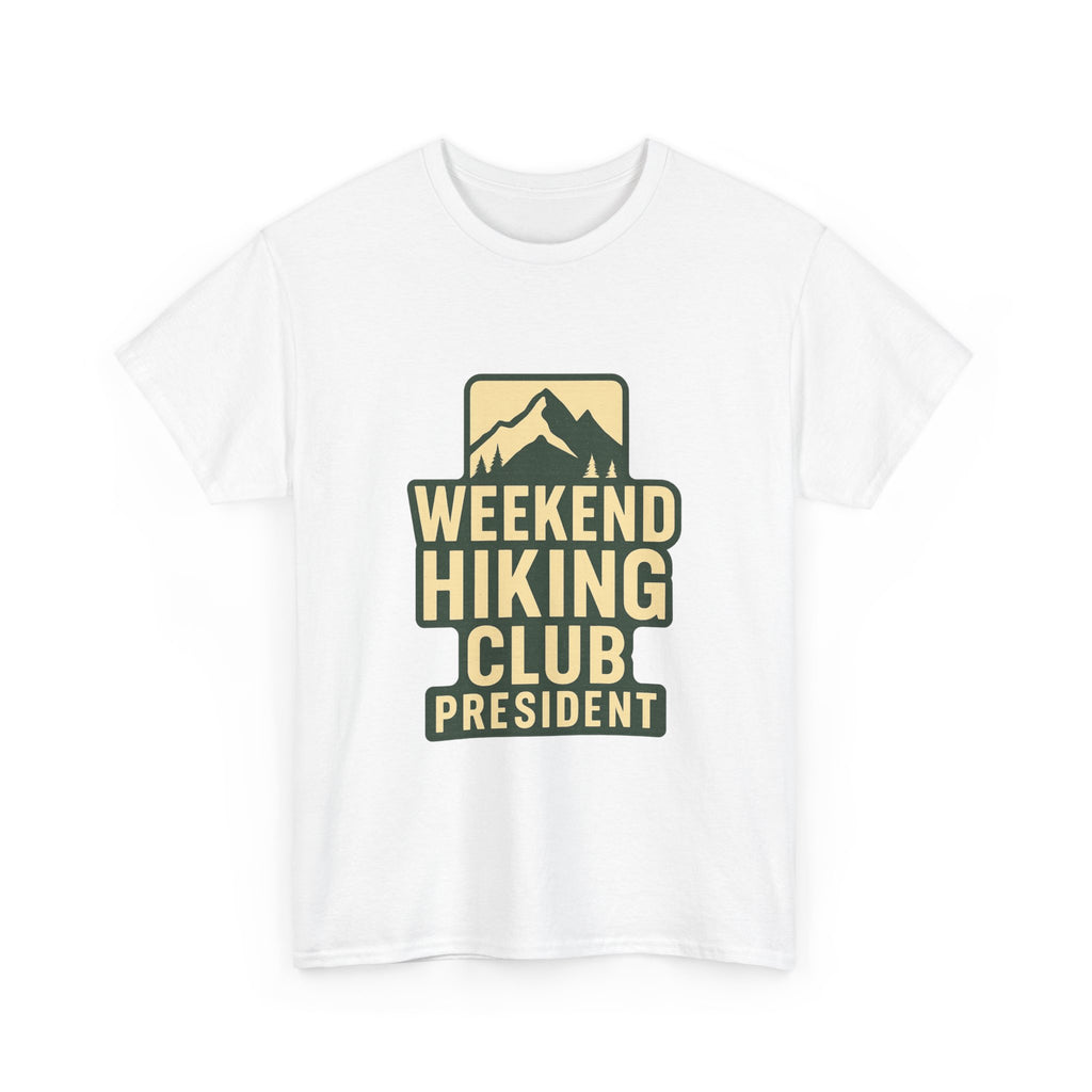 Weekend Hiking Club President T-Shirt | Hiking Lover Gift | Graphic Tee