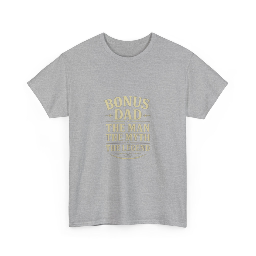 Bonus Dad The Man The Myth T-Shirt | Gift for Dad | Graphic Tee