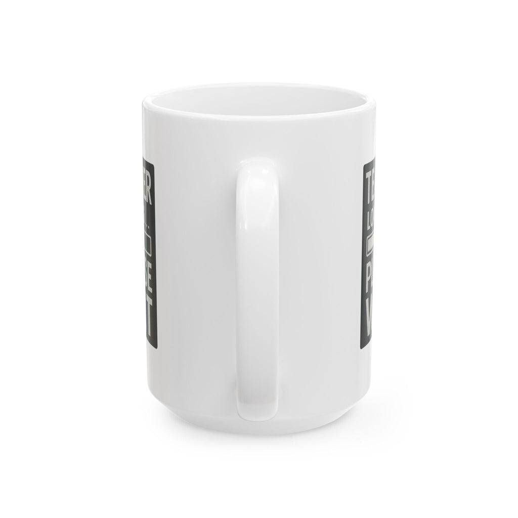 Teacher Loading Please Wait Coffee Mug | Teacher Gift | Ceramic Mug