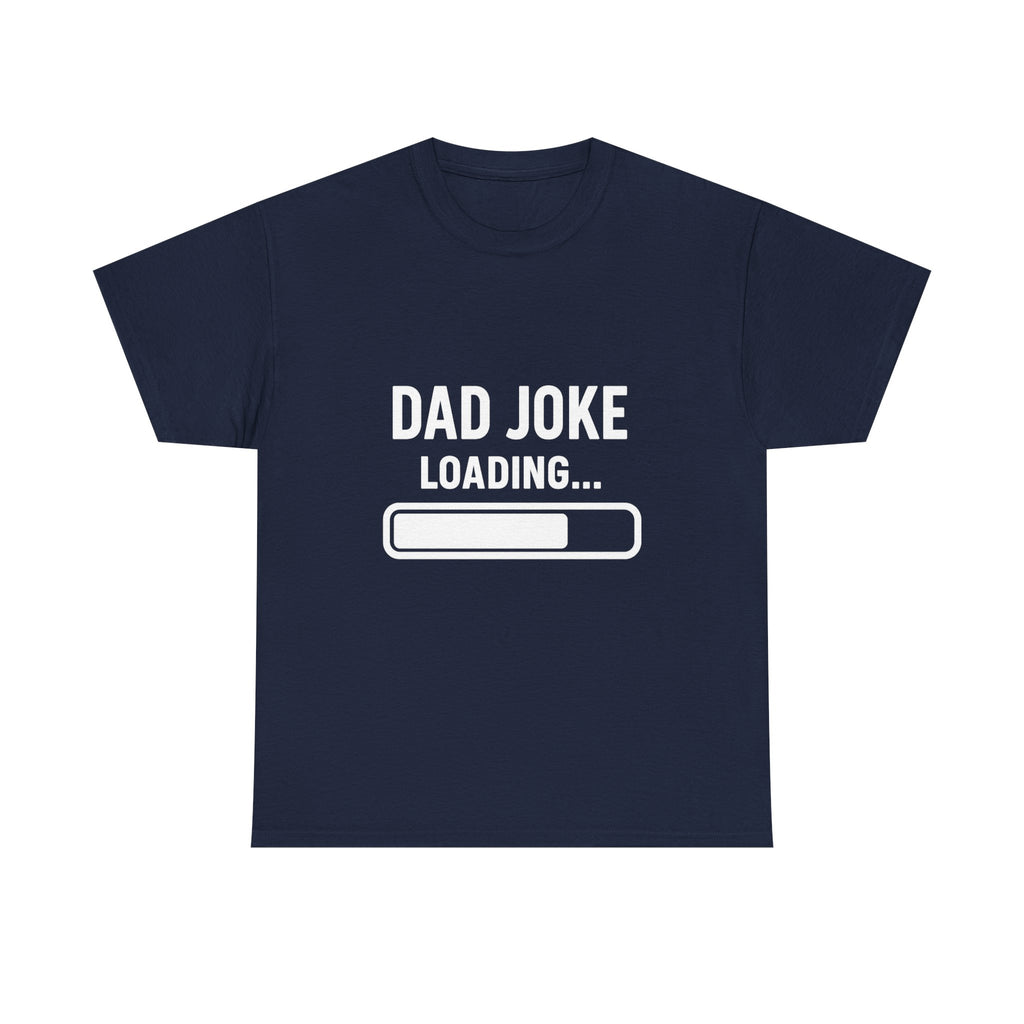 Dad Joke Loading T-Shirt | Gift for Dad | Graphic Tee