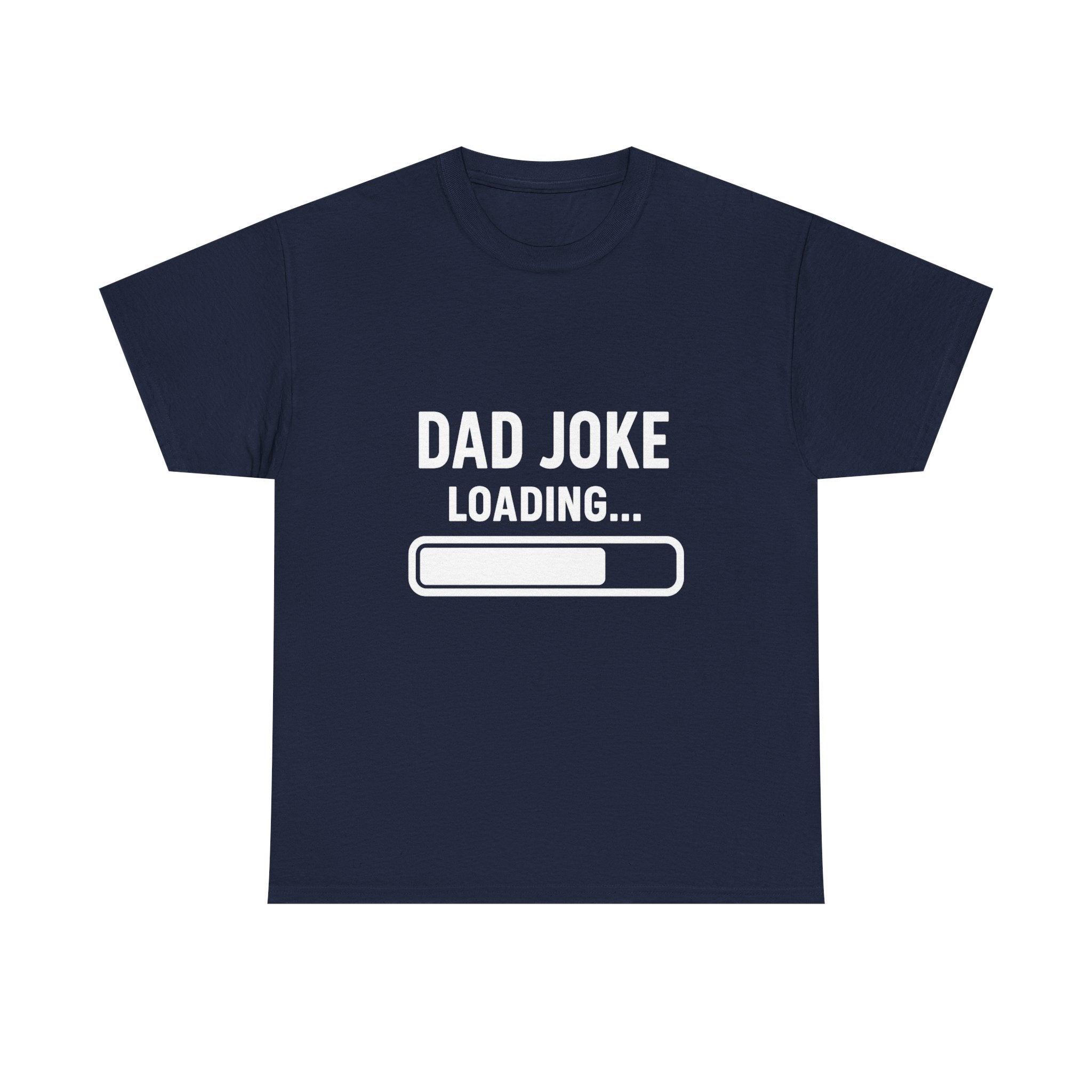 Dad Joke Loading T-Shirt | Gift for Dad | Graphic Tee