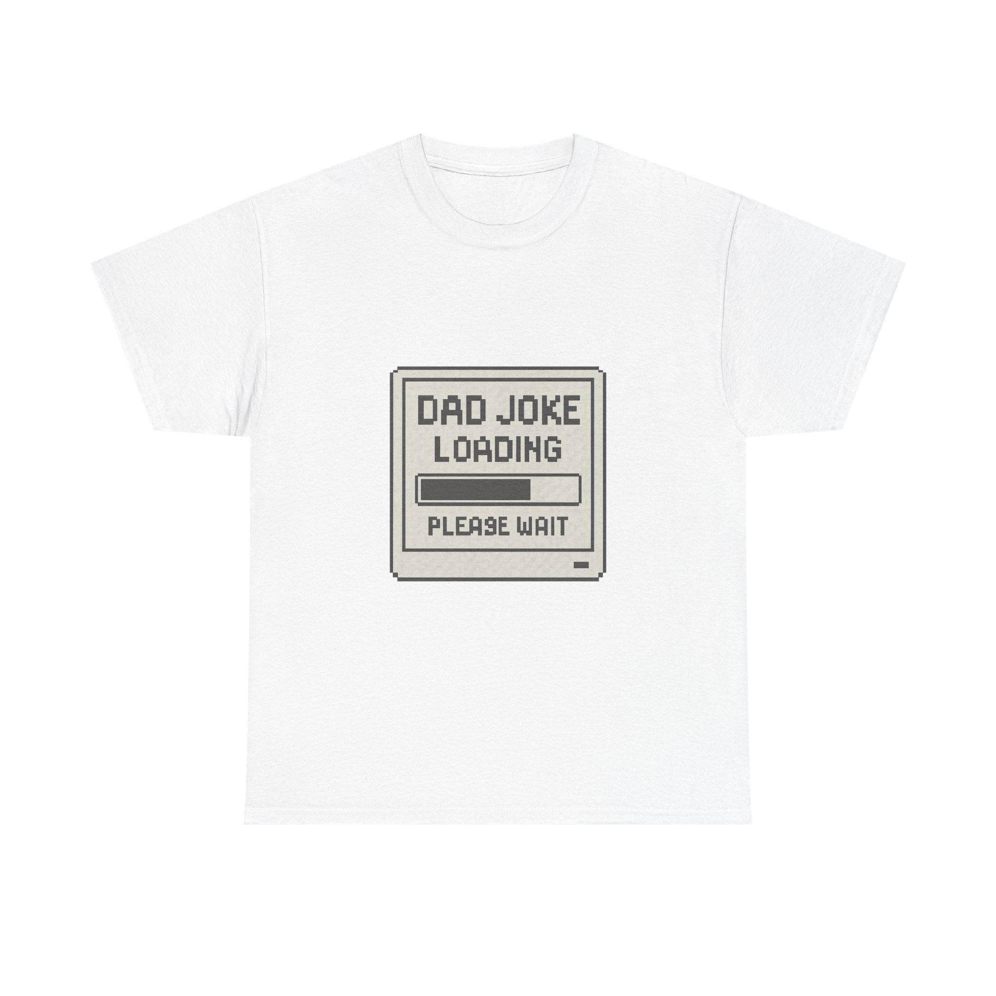 Dad Joke Loading Please Wait T-Shirt | Gift for Dad | Graphic Tee