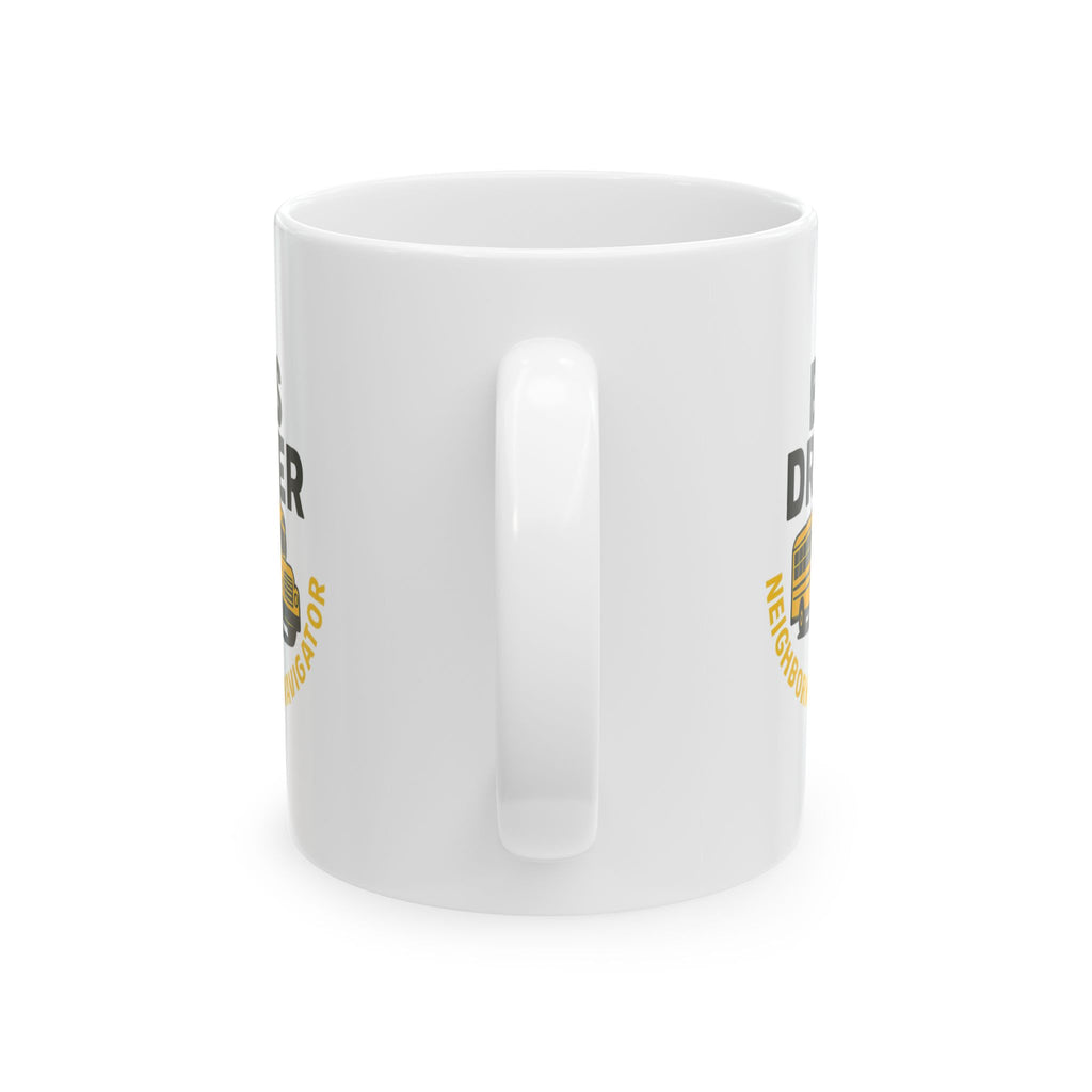 Bus Driver Neighborhood Navigator Ceramic Mug