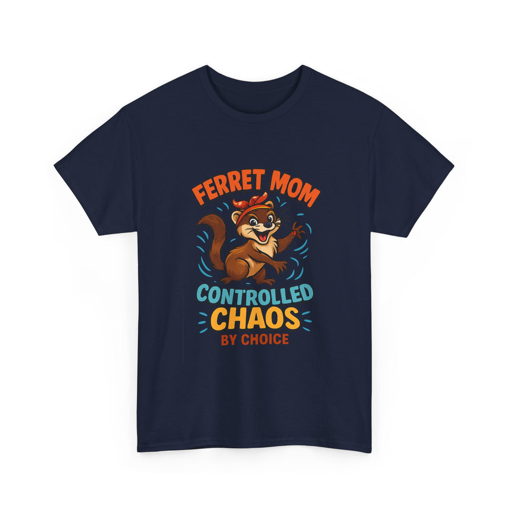 Ferret Mom Controlled Chaos By Choice T-Shirt | Gift for Mom | Graphic Tee
