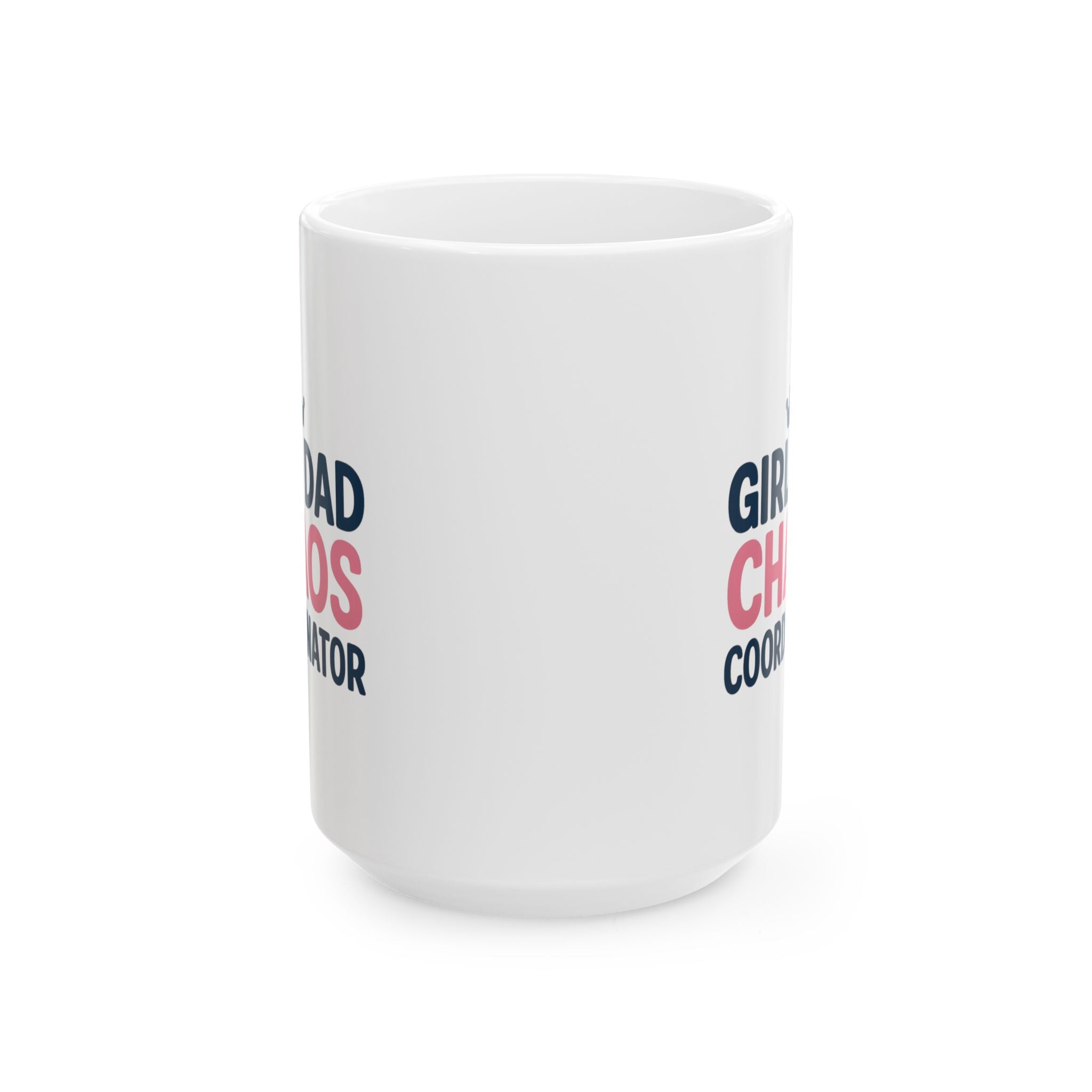Girl Dad Chaos Coordinator Coffee Mug | Gift for Dad | Ceramic Mug