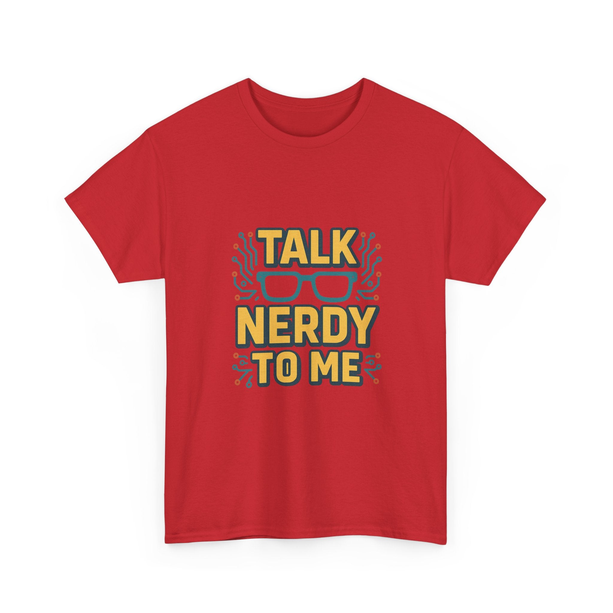 Talk Nerdy To Me Geek T-Shirt | Unique Gift | Graphic Tee
