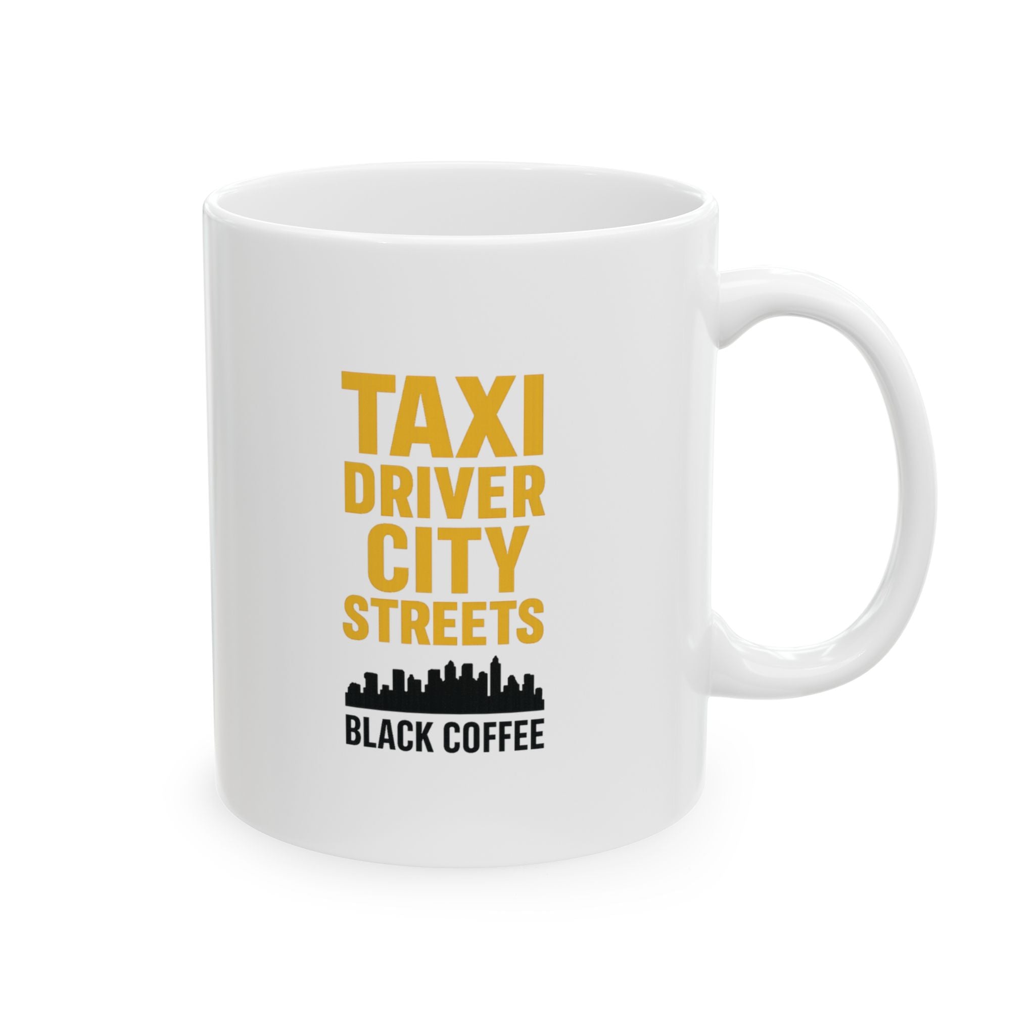 Taxicab Driver City Streets And Black Coffee Coffee Mug | Coffee Lover Gift | Ceramic Mug