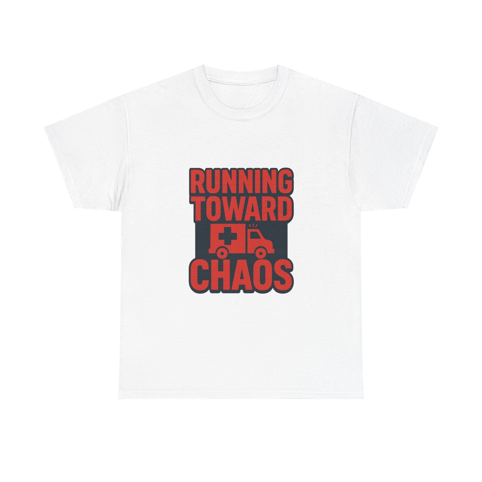 Paramedic Running Toward Chaos T-Shirt | Unique Gift | Graphic Tee