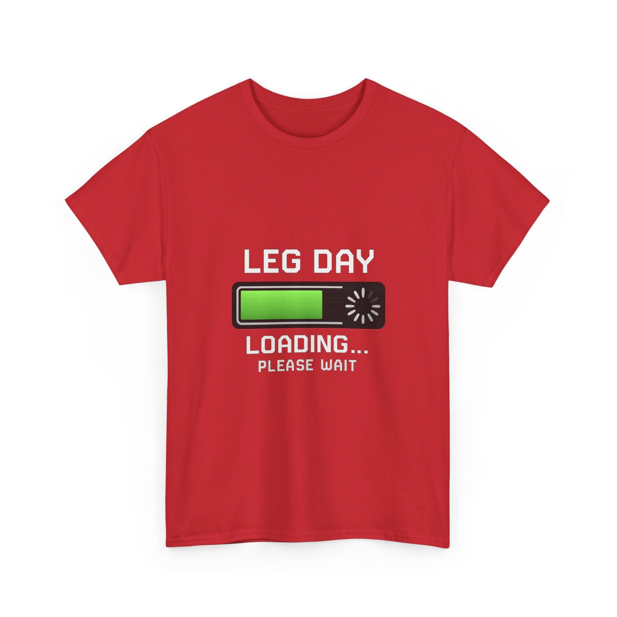 Leg Day Loading Please Wait Gym T-Shirt | Unique Gift | Graphic Tee