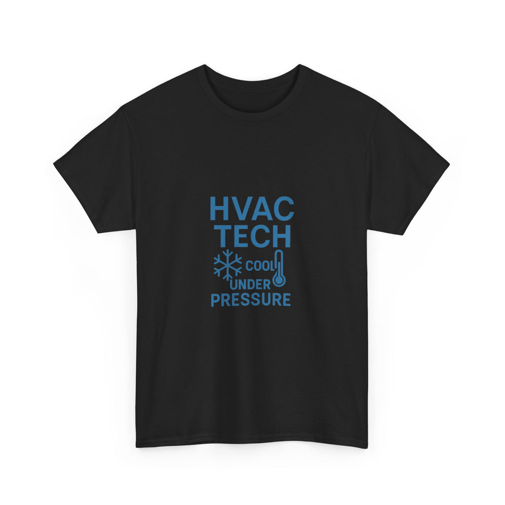 HVAC Tech Cool Under Pressure Profession T-Shirt | Unique Gift | Graphic Tee