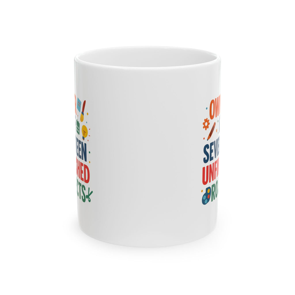 ADHD Owner Of Seventeen Unfinished Projects Coffee Mug | ADHD Awareness Gift | Ceramic Mug