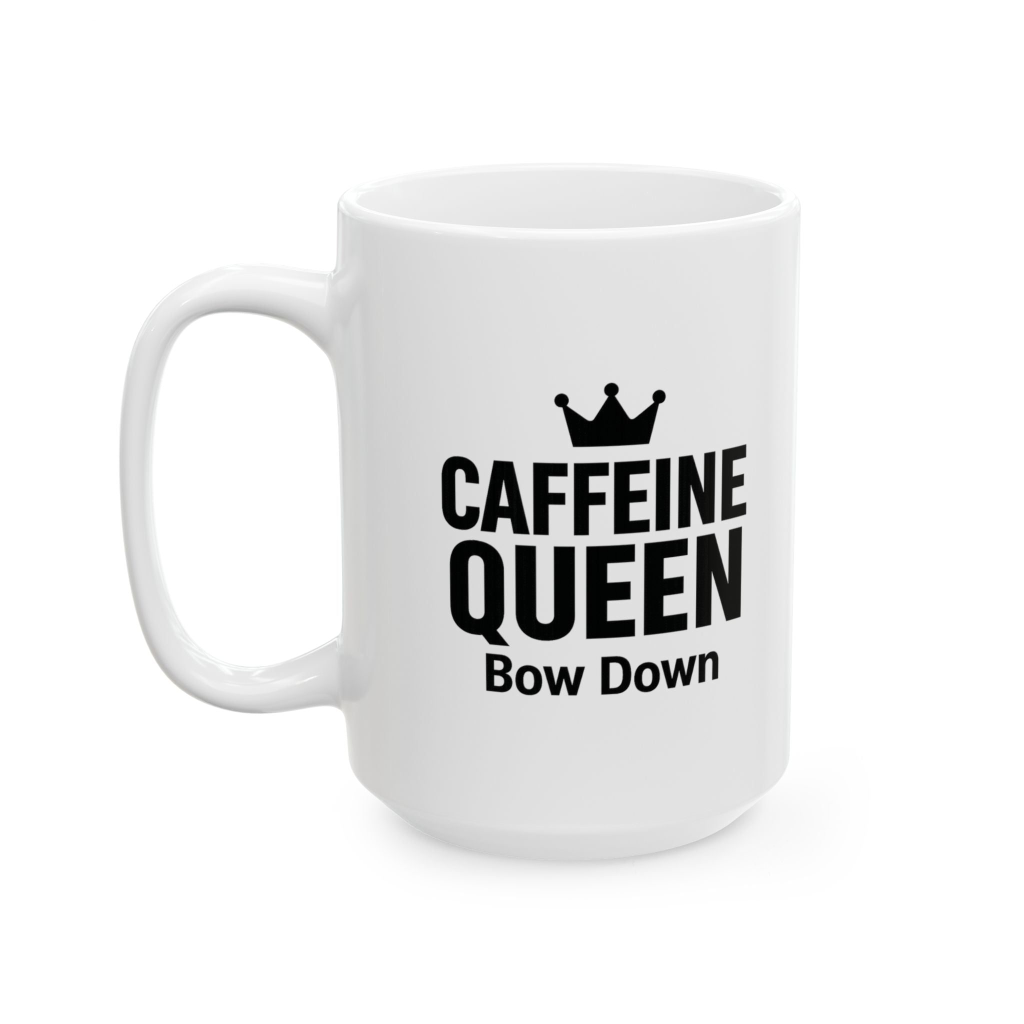 All Hail The Caffeine Queen Coffee Mug | Funny Coffee Queen Gift | Ceramic Mug