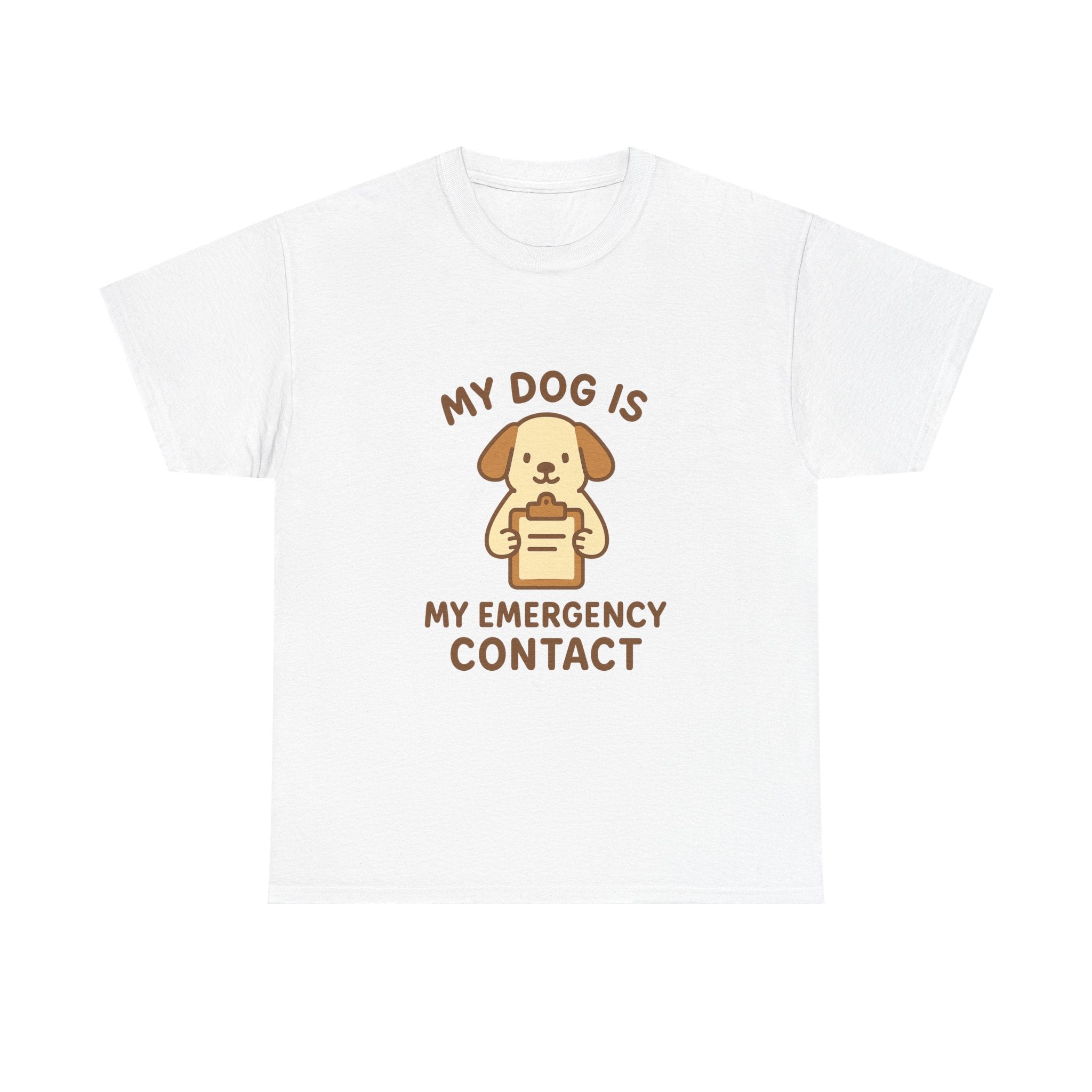 My Dog Is My Emergency Contact T-Shirt | Dog Lover Gift | Graphic Tee