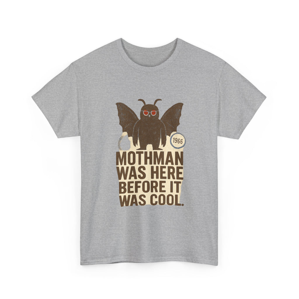Mothman Was Here Before It Was Cool T-Shirt | Unique Gift | Graphic Tee