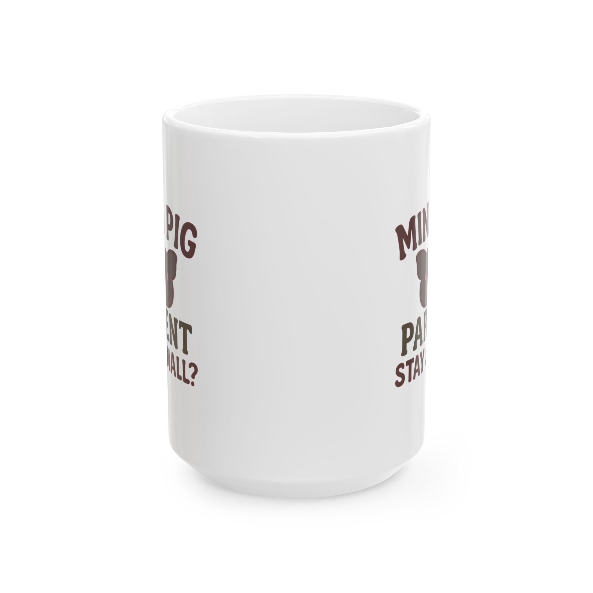 Mini Pig Parent They Said It Would Stay Small Coffee Mug | Unique Gift | Ceramic Mug