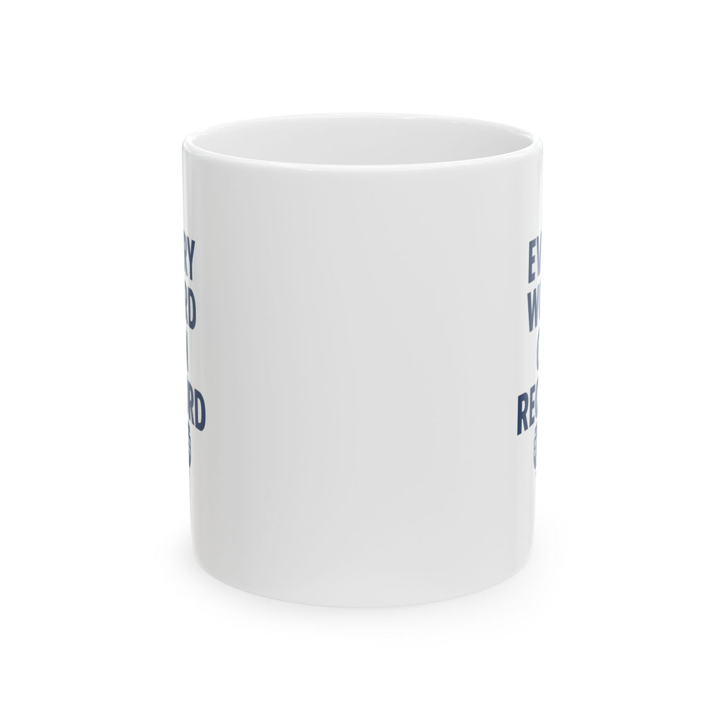 Court Reporter Every Word On Record Coffee Mug | Unique Gift | Ceramic Mug