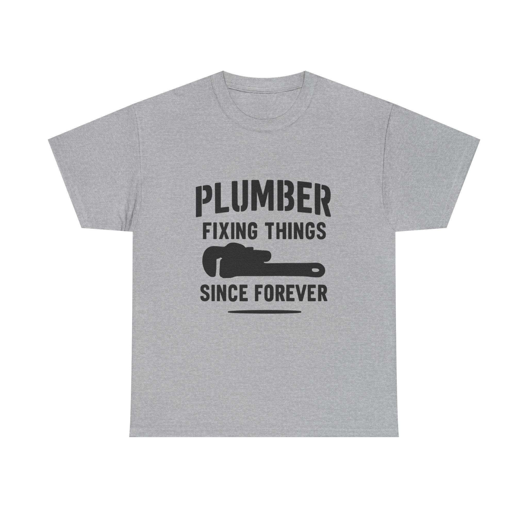Plumber Fixing Things Since Forever Profession T-Shirt | Unique Gift | Graphic Tee