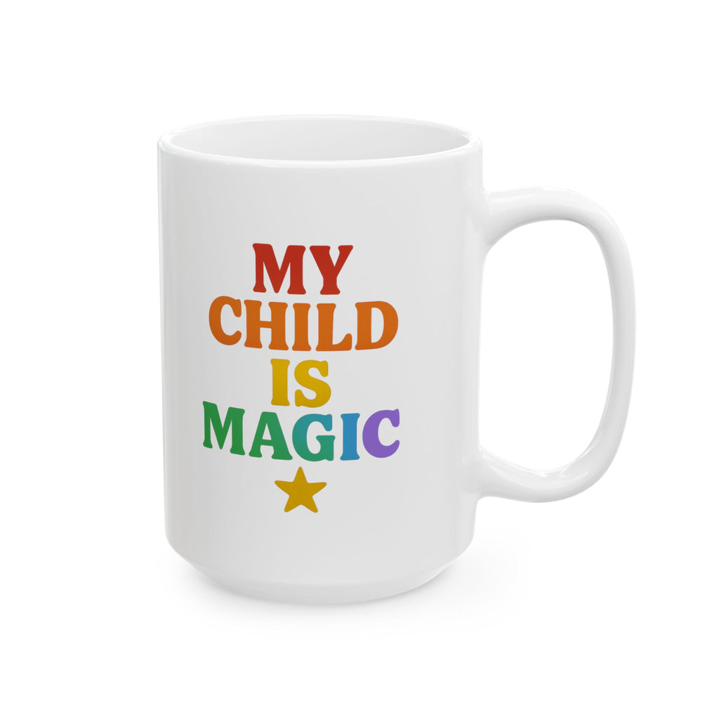 Autism Mom My Child Is Magic Coffee Mug | Gift for Mom | Ceramic Mug