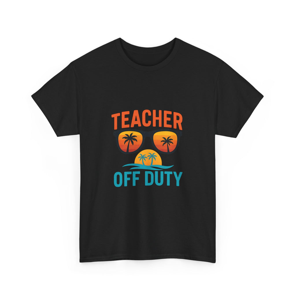 Teacher Off Duty Summer Break T-Shirt | Teacher Gift | Graphic Tee