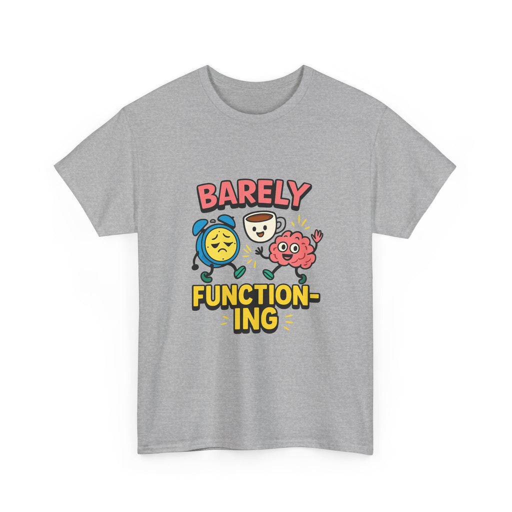 Barely Functioning Highly Caffeinated T-Shirt | Funny Survival Gift | Graphic Tee