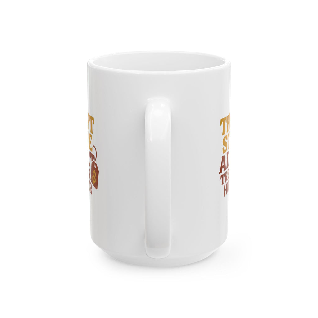 Thrift Store Addict One Mans Trash Is My Treasure Coffee Mug | Unique Gift | Ceramic Mug