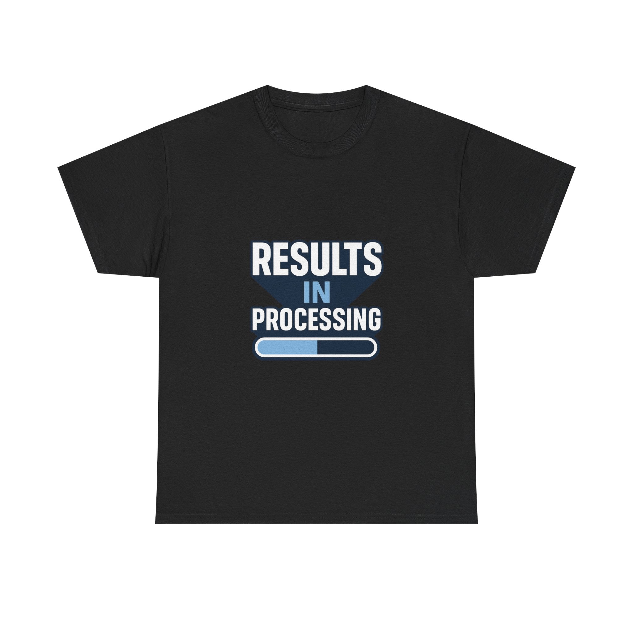 Lab Tech Results In Processing T-Shirt | Unique Gift | Graphic Tee