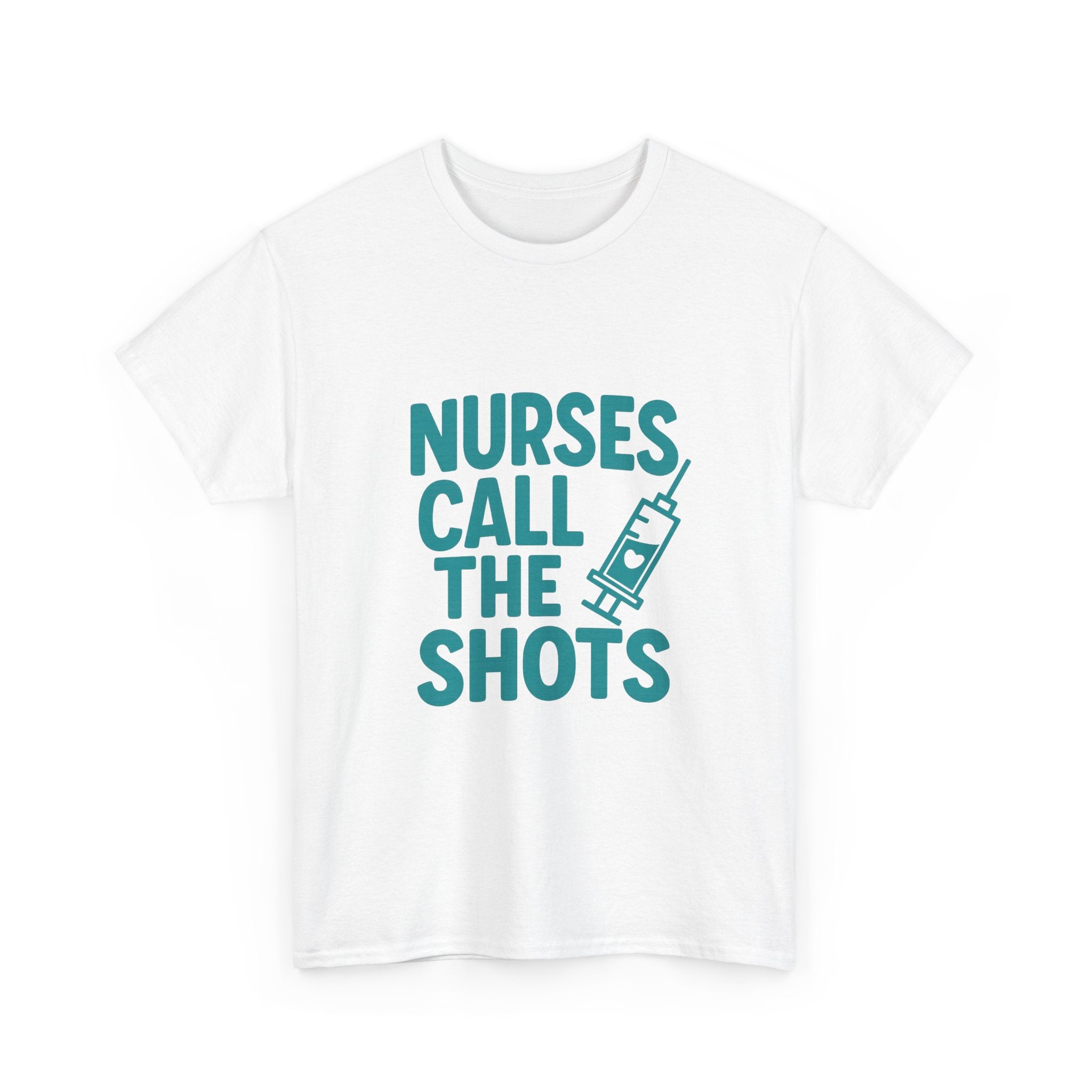 Nurses Call The Shots Medical T-Shirt | Nurse Gift | Graphic Tee