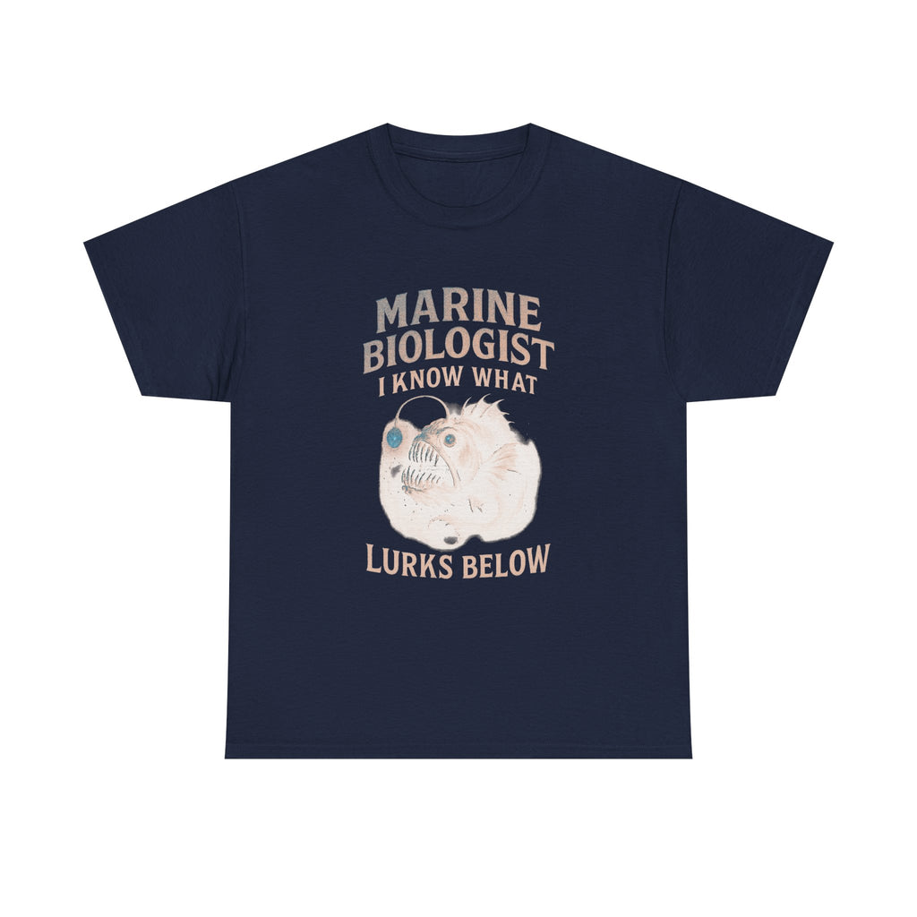 Marine Biologist I Know What Lurks Below T-Shirt | Unique Gift | Graphic Tee