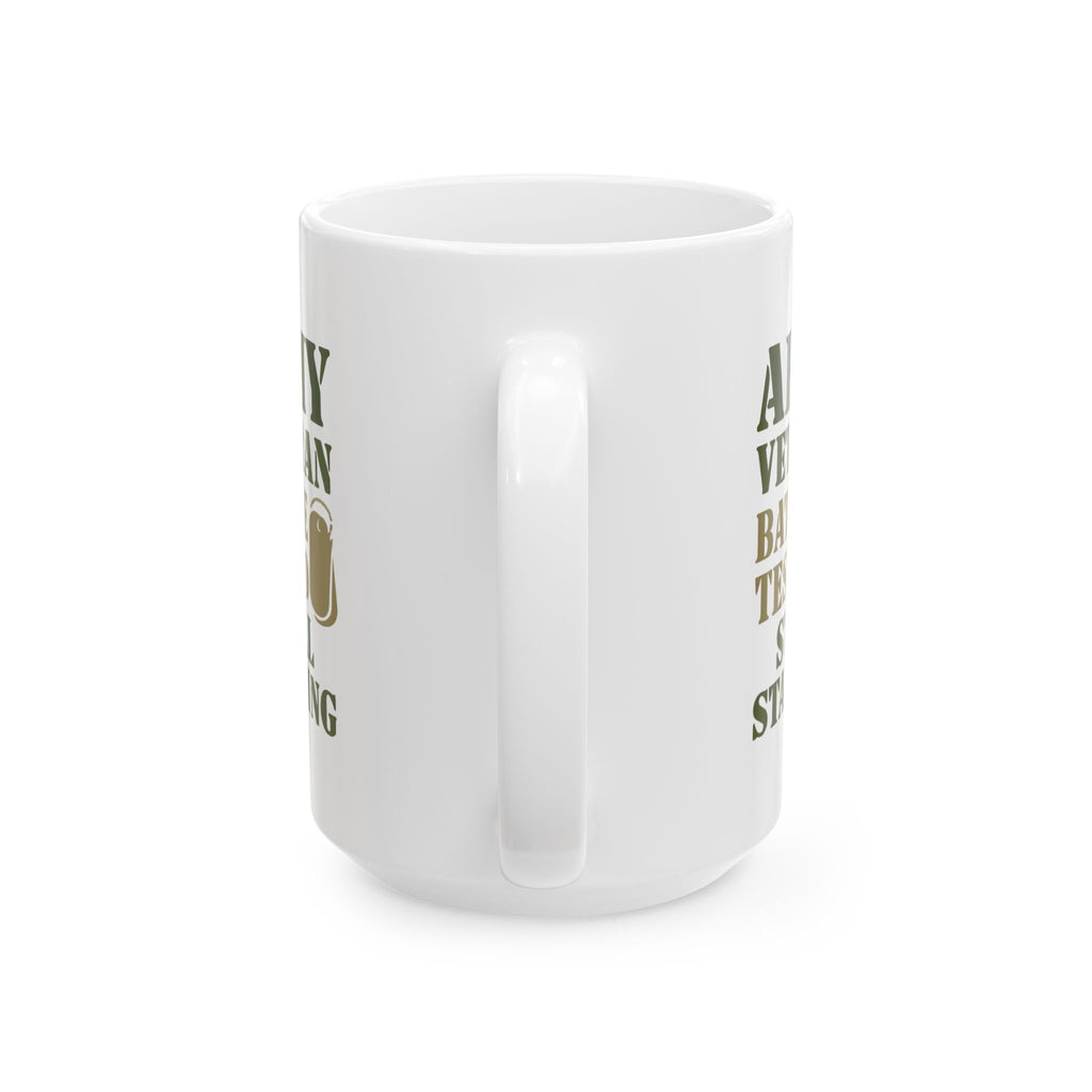 Army Veteran Battle Tested Still Standing Coffee Mug | Veteran Gift | Ceramic Mug