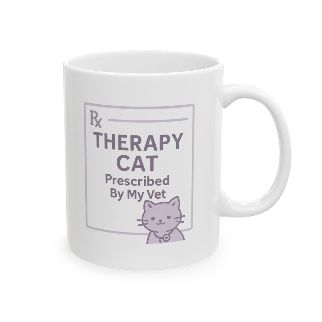 Therapy Cat Parent Prescribed By My Vet Ceramic Mug