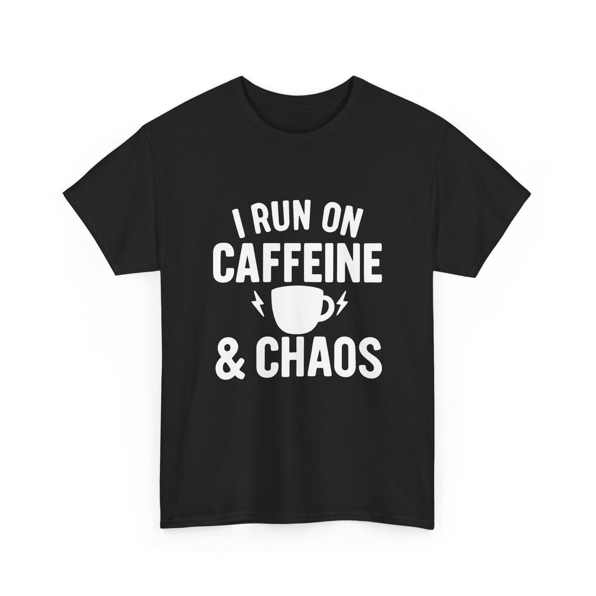 I Run On Caffeine & Chaos Funny T-Shirt | Funny Gift | Graphic Tee