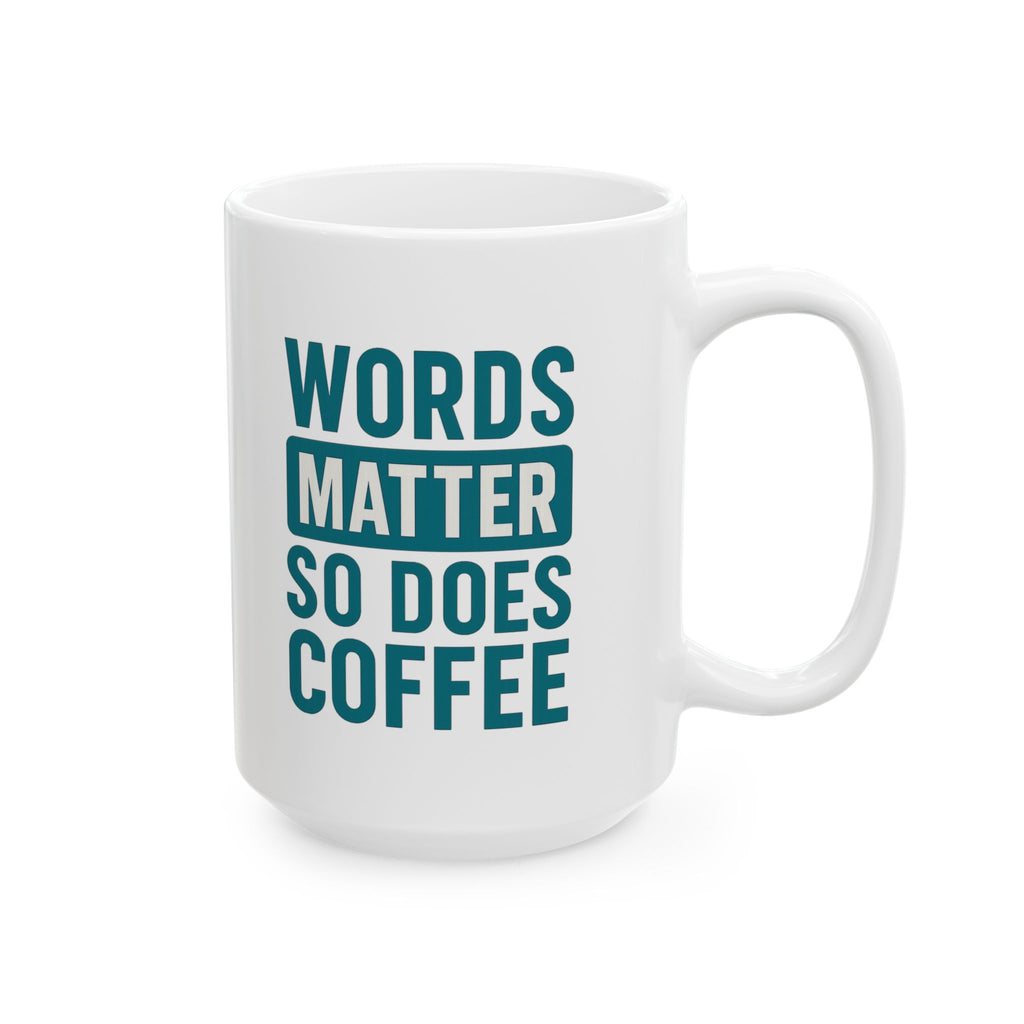 Speech Therapist Words Matter So Does Coffee Coffee Mug | Coffee Lover Gift | Ceramic Mug