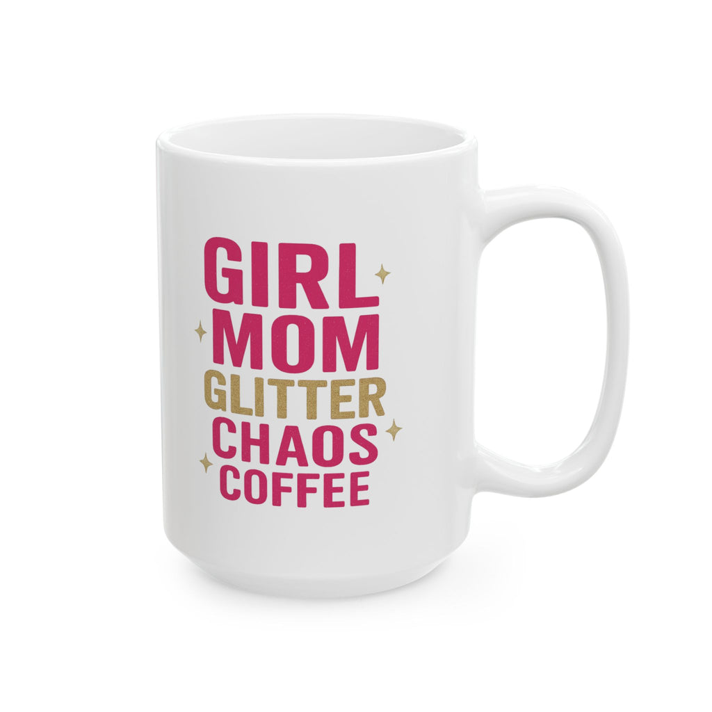 Girl Mom Glitter Chaos Coffee Coffee Mug | Gift for Mom | Ceramic Mug