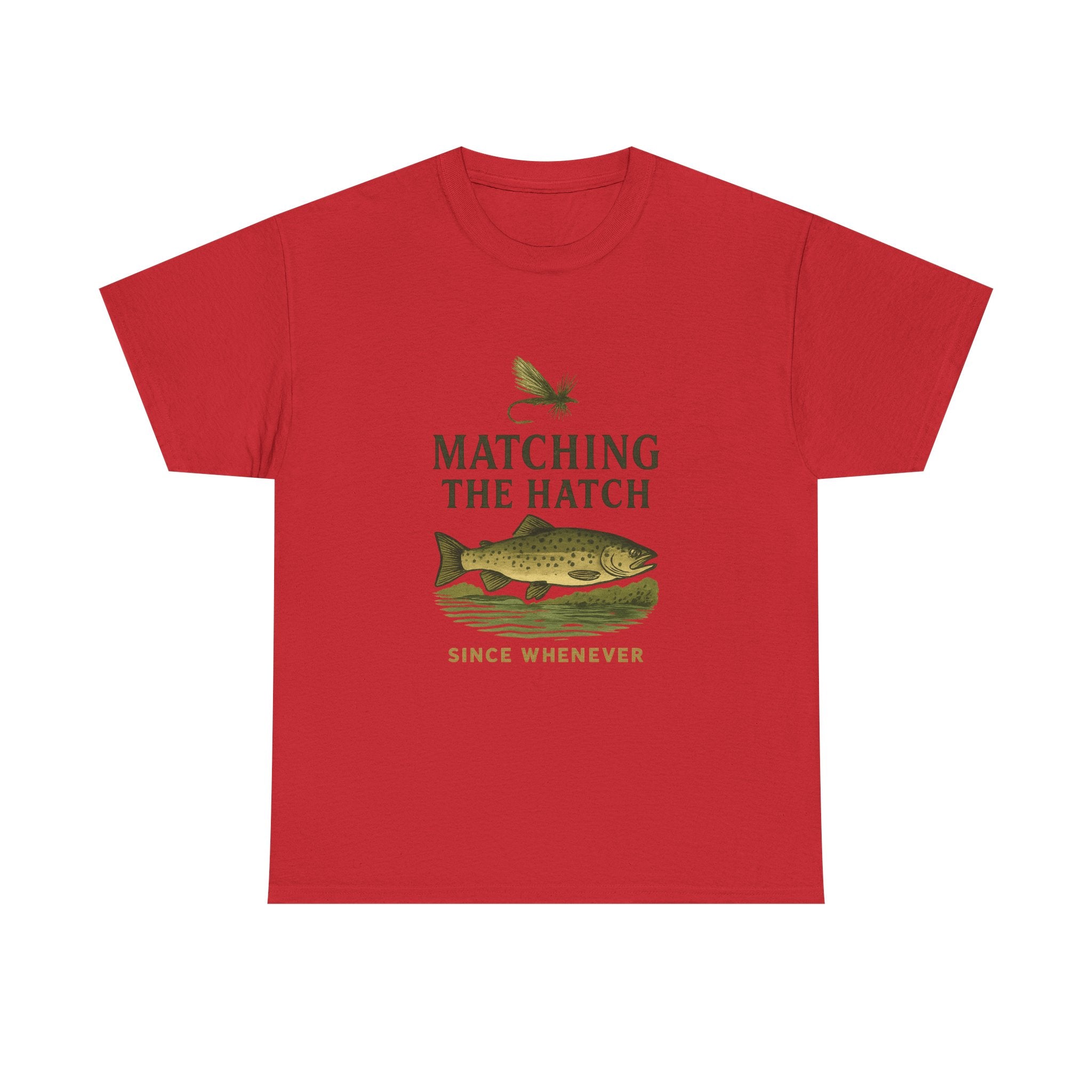 Fly Fisher Matching The Hatch Since Whenever T-Shirt