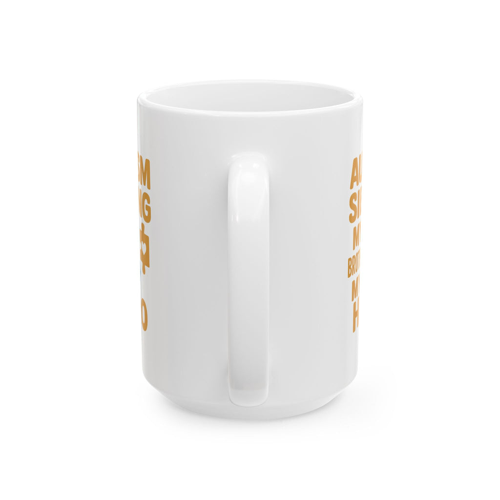 Autism Sibling My Brother My Hero My Best Friend Coffee Mug | Autism Awareness Gift | Ceramic Mug